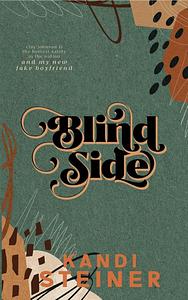 Blind Side by Kandi Steiner