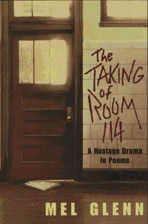 The Taking of Room 114 by Mel Glenn