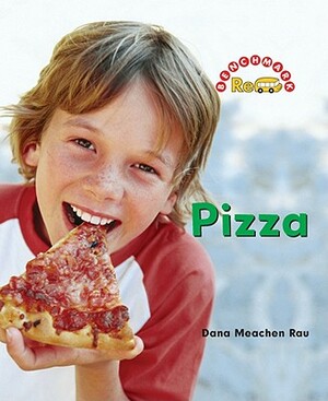 Pizza by Dana Meachen Rau