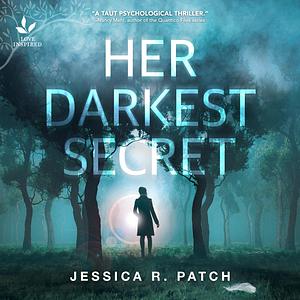 Her Darkest Secret by Jessica R. Patch