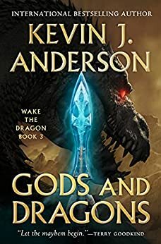 Gods and Dragons by Kevin J. Anderson