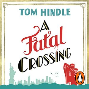  A Fatal Crossing by Tom Hindle