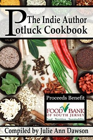 The Indie Author Potluck Cookbook by Caddy Rowland, Aimee Easterling, Sarah Weaver, Sibel Hodge, Monica La Porta, J.E. Taylor, T.K. Richardson, Shiao-jang Kung, K.J. Hannah Greenberg, Zelah Meyer, Marie Long, Raquel Lyon, Anna Hess, Dawn Lee McKenna, Julie Ann Dawson, Stella Wilkinson, Sarah L. Carter, Ros Jackson