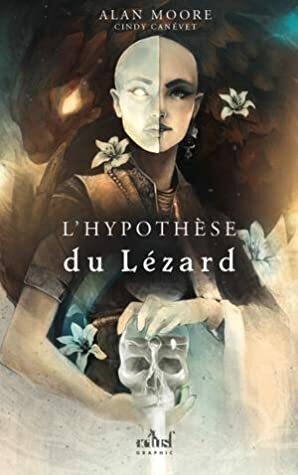 L'hypothèse du lézard by Cindy Canévet, Alan Moore