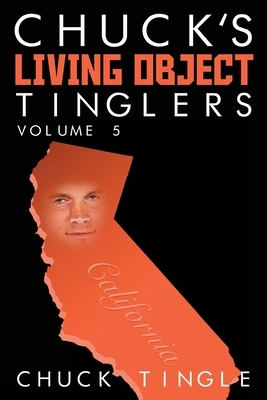 Chuck's Living Object Tinglers: Volume 5 by Chuck Tingle