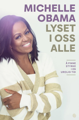 Lyset i oss alle by Michelle Obama