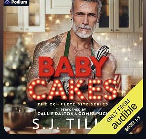 Baby Cakes by S.J. Tilly