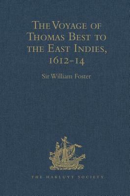 The Voyage of Thomas Best to the East Indies, 1612-14 by 