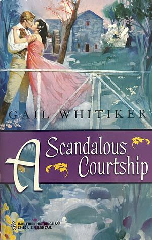 A Scandalous Courtship by Gail Whitiker