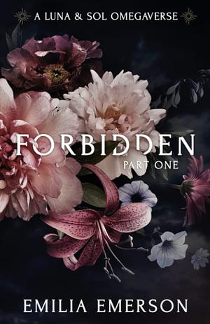 Forbidden: Part One by Emilia Emerson