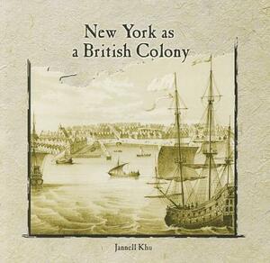 New York as a British Colony by Jannell Khu
