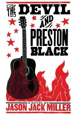 The Devil and Preston Black by Jason Jack Miller