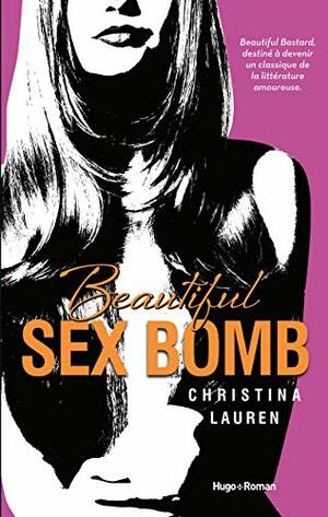 Beautiful Sex Bomb by Christina Lauren