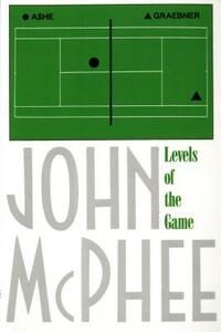 Levels of the Game by John McPhee