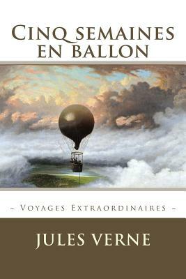 Cinq semaines en ballon by Jules Verne