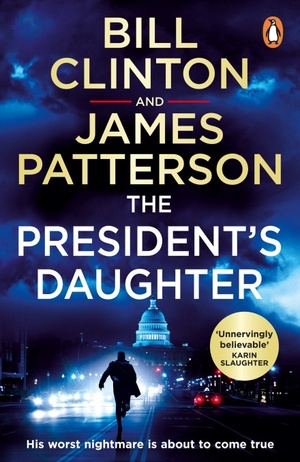 The President's Daughter by Bill Clinton, James Patterson