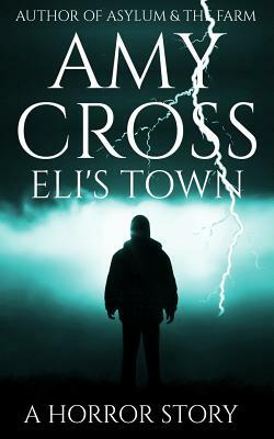 Eli's Town by Amy Cross