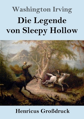 Die Legende von Sleepy Hollow (Großdruck) by Washington Irving