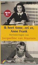 Ik heet Anne, zei ze, Anne Frank: herinneringen by Jacqueline Van Maarsen