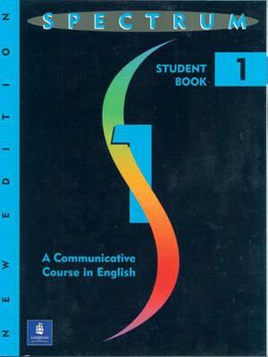 Spectrum: A Communicative Course in English 1, Level 1 by Donald Byrd
