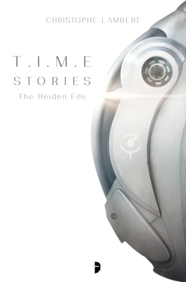 T.I.M.E Stories: The Heiden File by Christophe Lambert