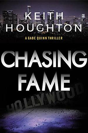 Chasing Fame by Keith Houghton