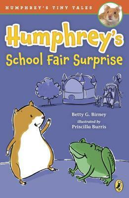 Humphrey's School Fair Surprise by Betty G. Birney, Priscilla Burris