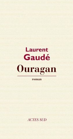 Ouragan (Textes français) (French Edition) by Laurent Gaudé