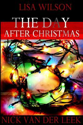 The Day After Christmas: JonBenet Ramsey by Lisa Wilson, Nick Van Der Leek