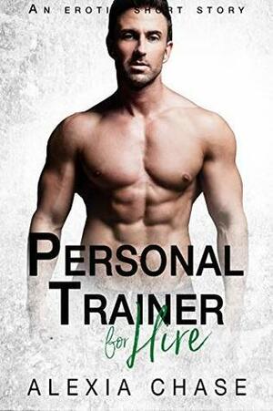 Personal Trainer for Hire by Alexia Chase
