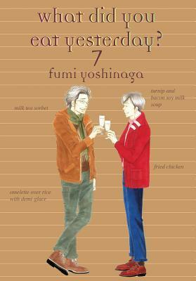What Did You Eat Yesterday?, Volume 7 by Fumi Yoshinaga