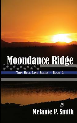 Moondance Ridge: Book 2 by Melanie P. Smith