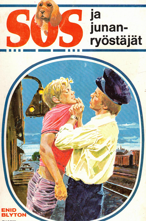 SOS ja junanryöstäjät by Enid Blyton