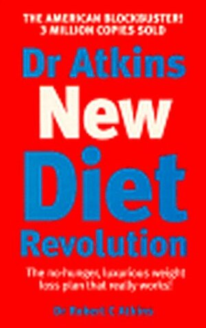 Dr Atkins New Diet Revolution by Robert C. Atkins