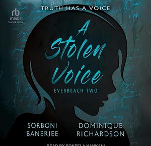 A Stolen Voice by Sorboni Banerjee, Dominque Richardson