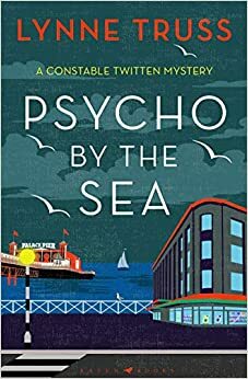 Psycho by the Sea by Lynne Truss