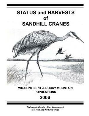 Status and Harvests of Sandhill Cranes: Mid-Continent and Rocky Mountain Populations by James a. Dubovsky, Kammie L. Kruse, U. S. Department of Interior