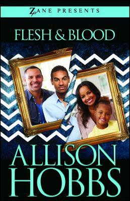 Flesh and Blood by Allison Hobbs