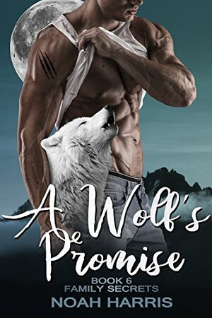 A Wolf's Promise by Noah Harris