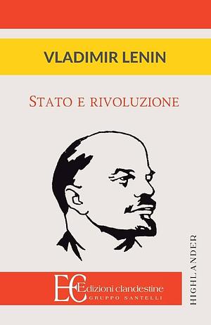 Stato e rivoluzione by Vladimir Lenin