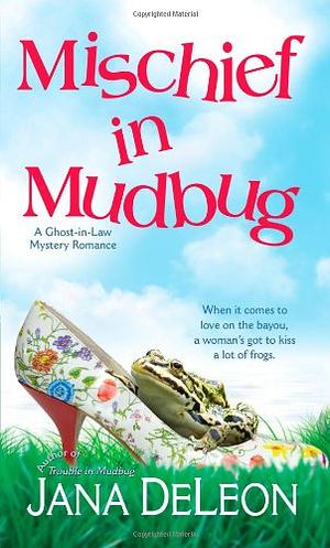 Mischief in Mudbug by Jana DeLeon