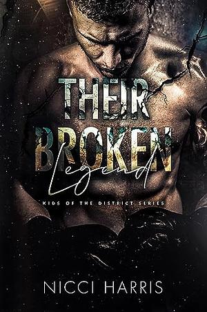 Their Broken Legend by Nicci Harris