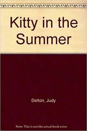 Kitty in the Summer by Judy Delton, Charles Robinson