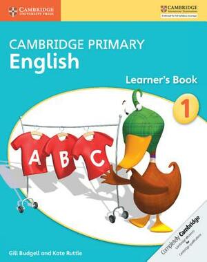 Cambridge Primary English Learner's Book Stage 1 by Gill Budgell, Kate Ruttle