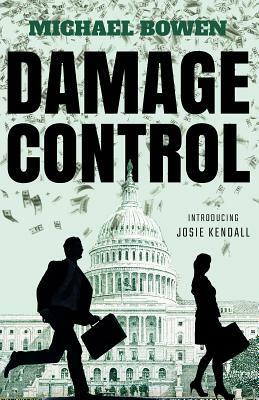 Damage Control: A Washington Crime Story by Michael Bowen