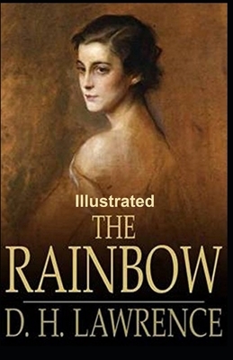 The Rainbow Illustrated by D.H. Lawrence