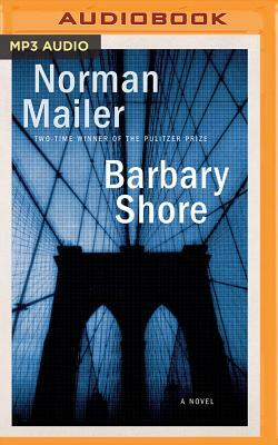 Barbary Shore by Norman Mailer