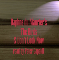 The Birds & Don't Look Now by Daphne du Maurier