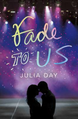 Fade to Us by Julia Day