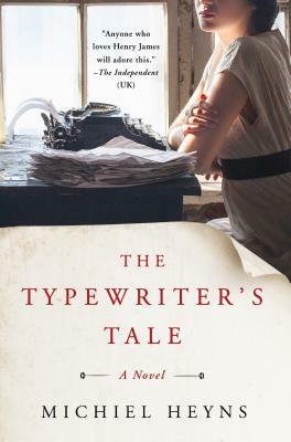 The Typewriter's Tale by Michiel Heyns